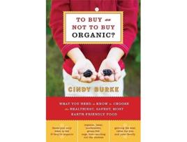 Livro To Buy or Not to Buy Organic de Cindy Burke (Inglês)