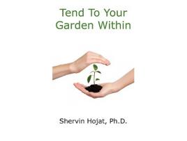 Livro Tend To Your Garden Within de Shervin Hojat (Inglês)