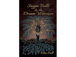 Livro Steggie Belle the Dream Warriors de Elias Pell Elias Pell (Inglês)