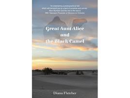 Livro Great Aunt Alice and the Black Camel de Diana Fletcher (Inglês)