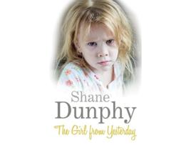 Livro Girl From Yesterday de Shane Dunphy (Inglês)