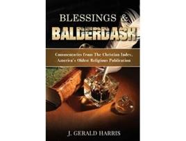 Livro Blessings and Balderdash Commentaries from The Christian Index Americas Oldest Religious Publication de J Gerald Harris (Inglês)