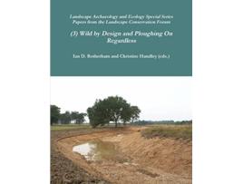 Livro Wild by Design Ploughing On de Ian D Rotherham Christine Handley eds (Inglês)