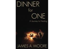 Livro Dinner for One A Journey to Healing de James A Moore (Inglês)