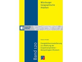 Livro Energiebilanzmodellierung zur Ableitung der Evapotranspiration Beispielregion Khorezm German Edition de Patrick Knöfel (Alemão)