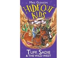 Livro Tuff Sadie the Wild West Book 1 Hideout Kids de Mike Gleason (Inglês)