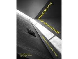 Livro Expanding Field of Architecture de Marcia Feuerstein, Paola Zellner Bassett et al. (Inglês - Capa Dura)