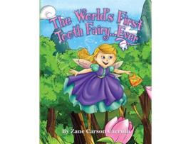 Livro The Worlds First Tooth Fairy Ever de Zane Carson Carruth (Inglês)
