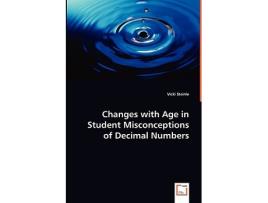 Livro Changes with Age in Student Misconceptions of Decimal Numbers de Dr Vicki Steinle (Inglês)