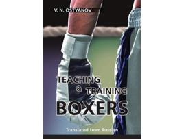 Livro Teaching and Training Boxers de Valentyn Naumovich Ostyanov (Inglês)