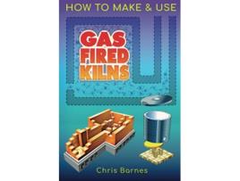 Livro How To Make Use Gas Fired Kilns de Christopher Barnes (Inglês)