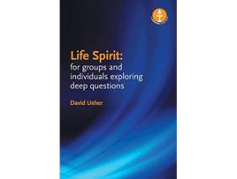 Livro Life Spirit For Groups and Individuals Exploring Deep Questions de David Usher (Inglês)