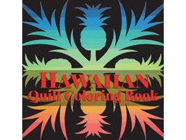 Livro Hawaiian Quilt Coloring book A Collection of Authentic Hawaiian Quilt Patterns Island Color de Dorothy Pfaff e Frankie Bow (Inglês)