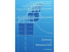 Livro Jackman v Wiltshire CCG de A Jackman (Inglês - Capa Dura)