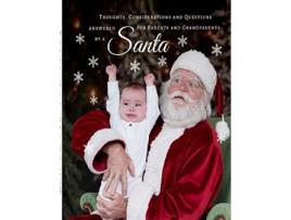 Livro Thoughts Considerations and Questions Answered for Parents and Grandparents by a SANTA de David Pate Morris (Inglês)
