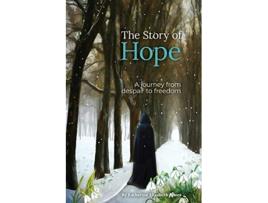 Livro The Story of Hope A journey from despair to freedom de Katherine Elizabeth James (Inglês)