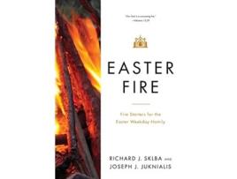 Livro Easter Fire Fire Starters for the Easter Weekday Homily de Richard J Sklba Joseph Juknialis (Inglês)