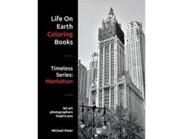 Livro Life On Earth Coloring Books Timeless Series Manhattan de Michael Peter (Inglês)