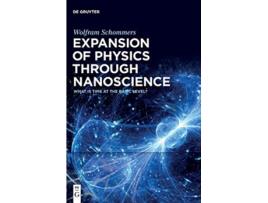 Livro Expansion of Physics Through Nanoscience What Is Time at the Basic Level de Wolfram Schommers (Inglês)