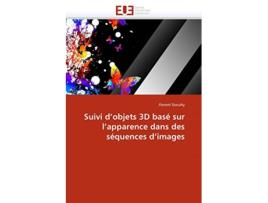 Livro Suivi dobjets 3D basé sur lapparence dans des séquences dimages OmnUnivEurop French Edition de Florent Duculty (Francês)