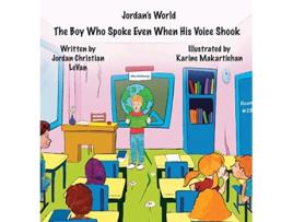 Livro The Boy Who Spoke Even When His Voice Shook de Jordan Christian Levan (Inglês)