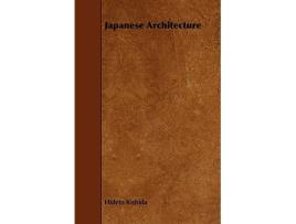 Livro Japanese Architecture de Hideto Kishida (Inglês)