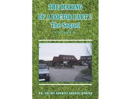 Livro The Making of a Doctor The Sequel de Julius Adebiyi Akanni (Inglês)