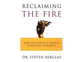 Livro Reclaiming the Fire How Successful People Overcome Burnout de Steven Berglas (Inglês)