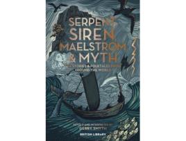 Livro Serpent, Siren, Maelstrom amp Myth de Gerry Smyth (Inglês)