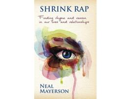 Livro Shrink Rap: Finding Rhyme and Reason in Our Lives and Relationships Neal Mayerson (Inglês)
