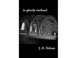 Livro in ghostly onehead de J D Nelson (Inglês)