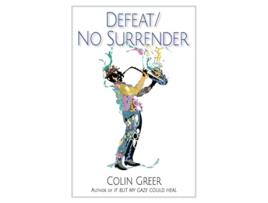Livro DefeatNo Surrender de Colin Greer (Inglês)