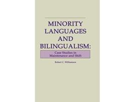 Livro Minority Languages and Bilingualism Case Studies in Maintenance and Shift de Robert C Williamson (Inglês)