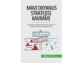 Livro Mavi Okyanus Stratejisi kavrami Inovasyon yoluyla basariya ulasin ve rekabeti önemsiz hale getirin Turkish Edition de Pierre Pichère (Turco)