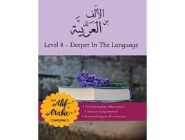 Livro From Alif to Arabic level 4 Deeper in the language de Team From Alif To Arabic (Inglês)
