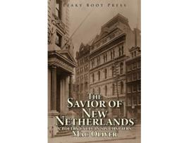 Livro The Savior of New Netherlands A Poetry Cycle in Six Chapters de Mac Oliver (Inglês)