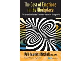 Livro The Cost of Emotions in the Workplace The Bottom Line Value of Emotional Continuity Management de Vali Hawkins Mitchell (Inglês)