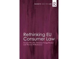 Livro rethinking eu consumer law de geraint howells,christian twigg-flesner,thomas wilhelmsson (inglês)