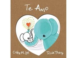 Livro Te Amo Spanish Edition de Calee M Lee (Espanhol)