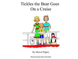 Livro Tickles the Bear Goes on a Cruise de Marcel Pighin (Inglês)