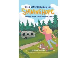 Livro Shining Hope Visits Niagara Falls The Adventures of Shining Hope de Libby Trostle (Inglês)
