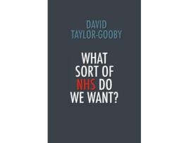 Livro What Sort of Nhs Do We Want de David TaylorGooby (Inglês)
