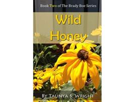 Livro Wild Honey de Taunya S Wright (Inglês)