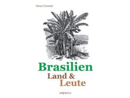 Livro Brasilien Land und Leute German Edition de Oscar Canstatt (Alemão)