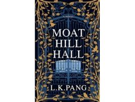 Livro Moat Hill Hall de L K Pang (Inglês)