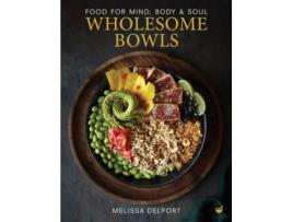 Livro Wholesome Bowls de Melissa Delport (Inglês - Capa Dura)