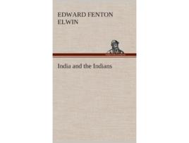 Livro India and the Indians de Edward Fenton Elwin (Inglês - Capa Dura)