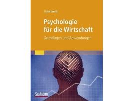 Livro Psychologie für die Wirtschaft Grundlagen und Anwendungen German Edition de Lioba Werth (Alemão)