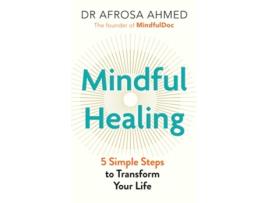 Livro Mindful Healing de Afrosa Ahmed (Inglês - Capa Dura)