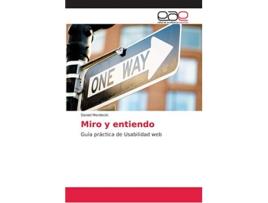 Livro Miro y entiendo Guía práctica de Usabilidad web Spanish Edition de Daniel Mordecki (Espanhol)